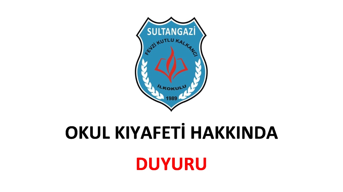 Okul Kıyafeti Hakkında Duyuru